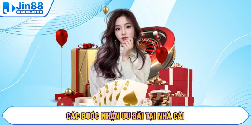 Các bước nhận ưu đãi tại nhà cái