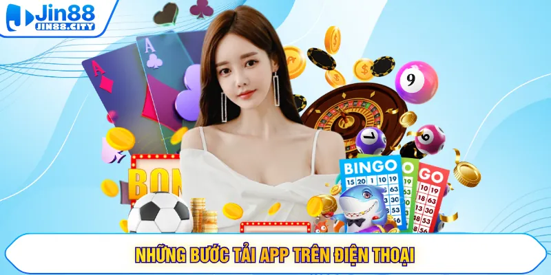 Những bước tải app trên điện thoại
