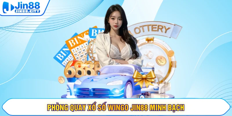 Phòng quay xổ số WINGO JIN88 minh bạch