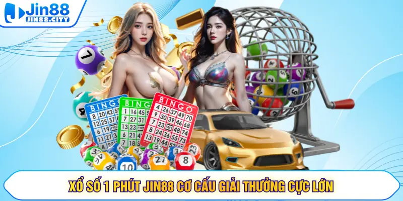 Xổ số 1 phút JIN88 cơ cấu giải thưởng cực lớn